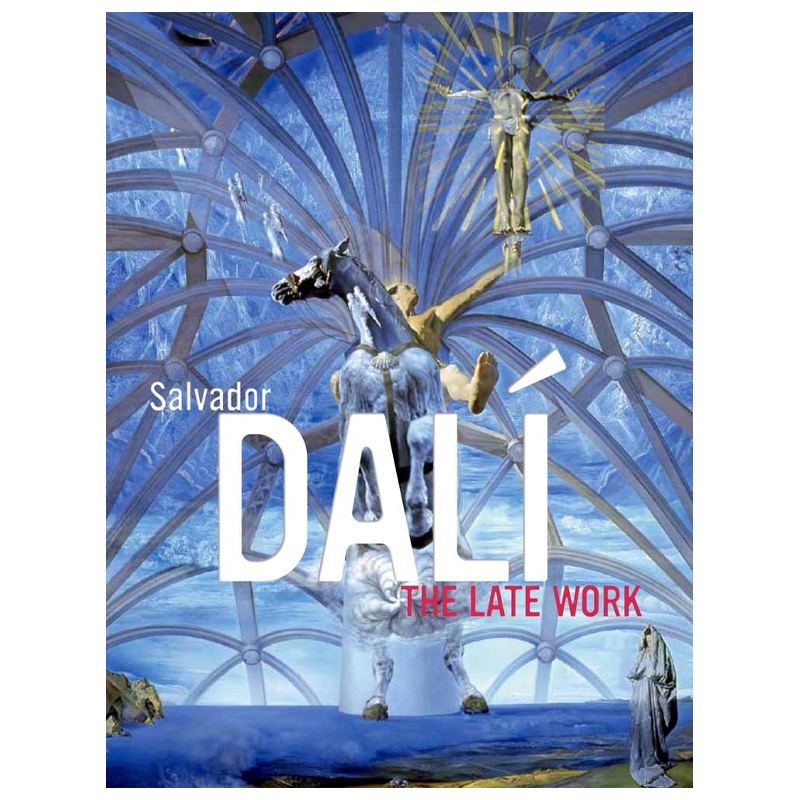 Salvador Dali: The Late Work    | Loft Concept 