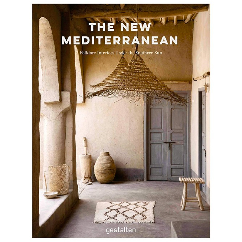 

The New Mediterranean: Homes and Interiors under the Southern Sun