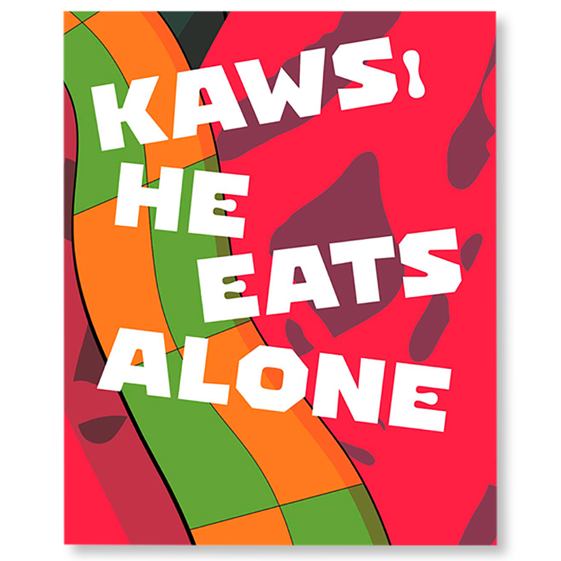 Kaws: He Eats Alone    | Loft Concept 
