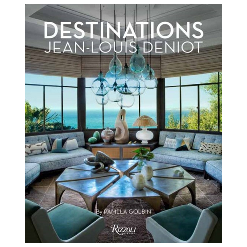 Jean-Louis Deniot: Destinations    | Loft Concept 