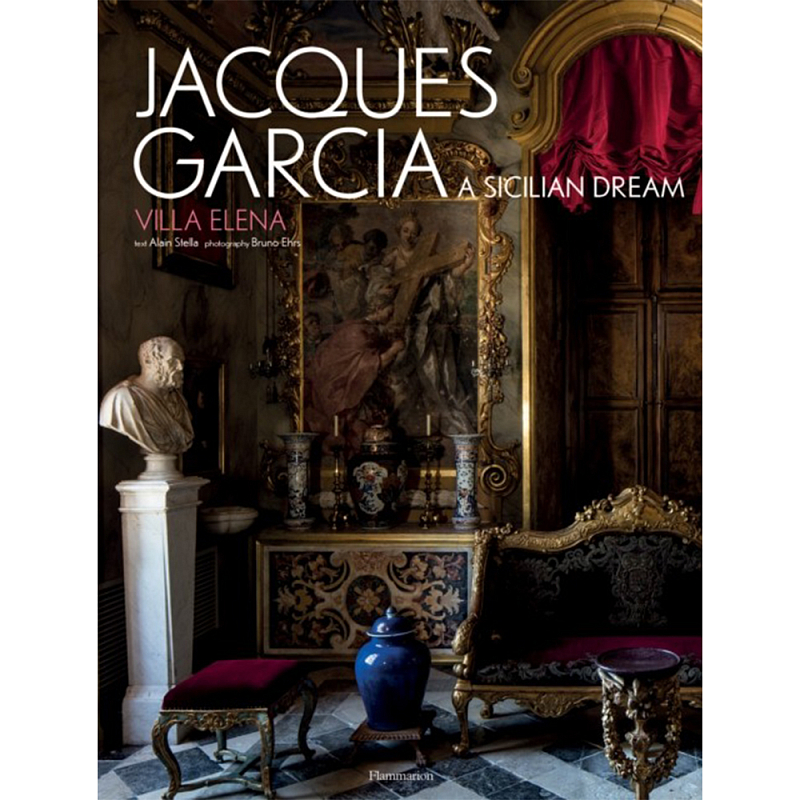 Jacques Garcia: A Sicilian Dream: Villa Elena  в Москве | Loft Concept 