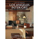 Книга City of dreams: los angeles interiors Kelly, Annie Street-porter, Tim варинант исполнения - 1 | Loft Concept в Москве