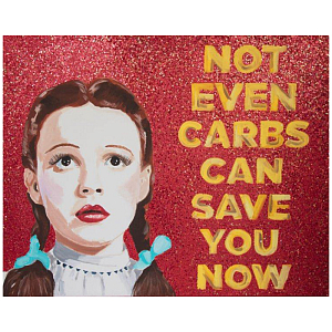 Картина “Not Even Carbs Can Save You Now”